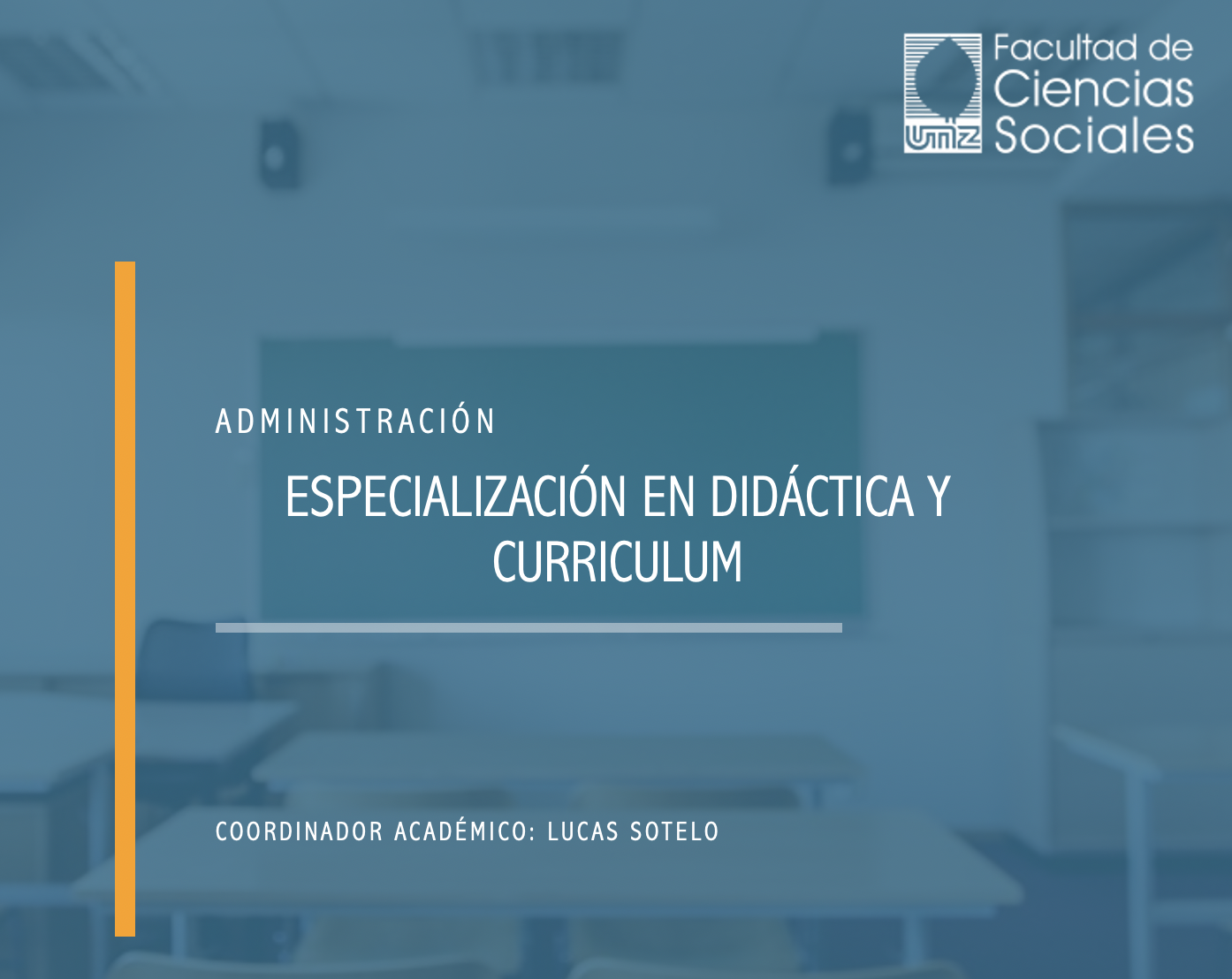 Especialización en Didáctica y Curriculum y Maestría en Curriculum